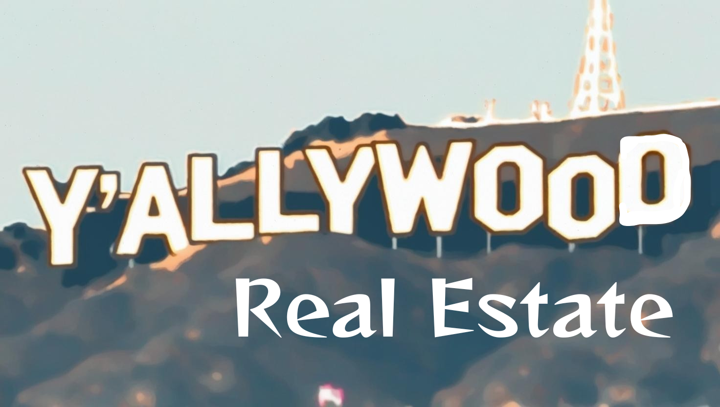 Y'allywood Real Estate